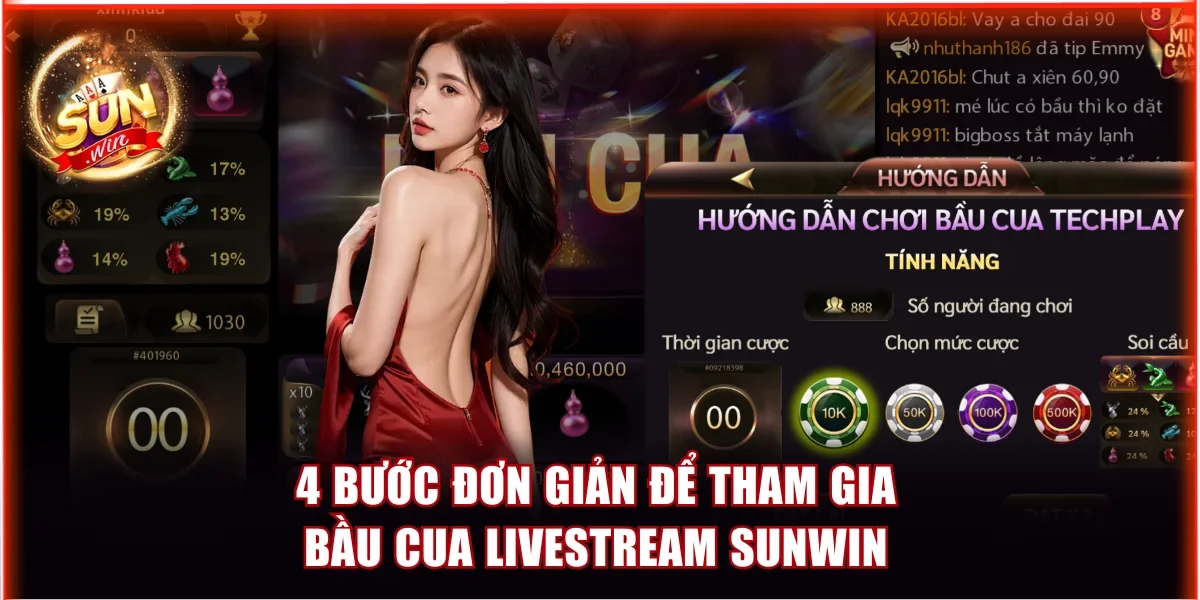 Chơi Bầu Cua Livestream Sunwin Nhận Thưởng Lên Đến 1:25 3 4 bước đơn giản để tham gia bầu cua Livestream Sunwin