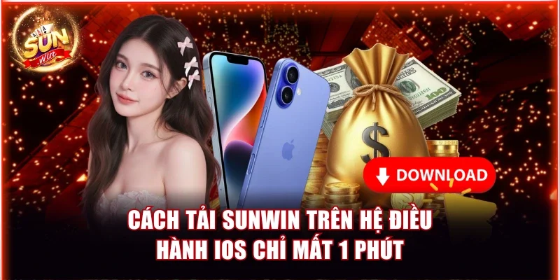 Cách Tải Sunwin iOS Trên Điện Thoại Nhanh & An Toàn Nhất 3 Cách tải Sunwin trên hệ điều hành iOS chỉ mất 1 phút