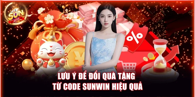 Code Sunwin Mới Nhất Bùng Nổ Quà Tặng Bất Ngờ Mỗi Ngày 4 Điểm cần nhớ để nhận và đổi quà hiệu quả