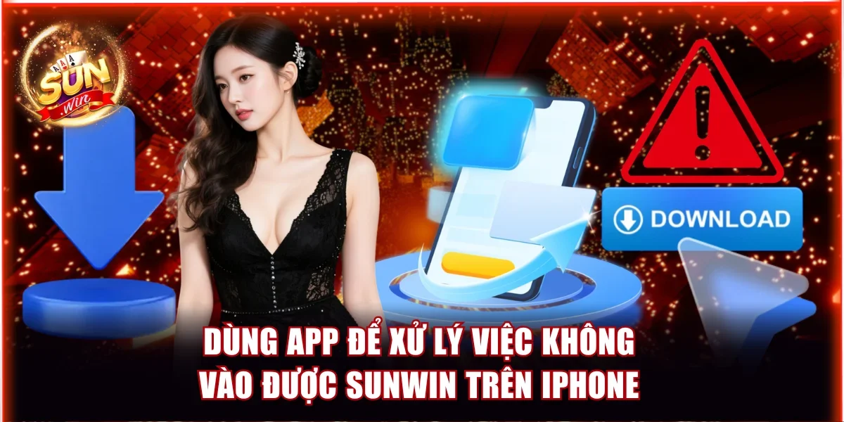 Không Vào Được Sunwin Trên Iphone Và Cách Khắc Phục Chuẩn 4 Dùng app để xử lý việc không vào được Sunwin trên iPhone