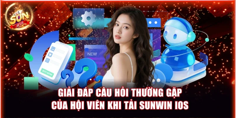 Cách Tải Sunwin iOS Trên Điện Thoại Nhanh & An Toàn Nhất 4 Giải đáp câu hỏi thường gặp của hội viên khi tải Sunwin iOS