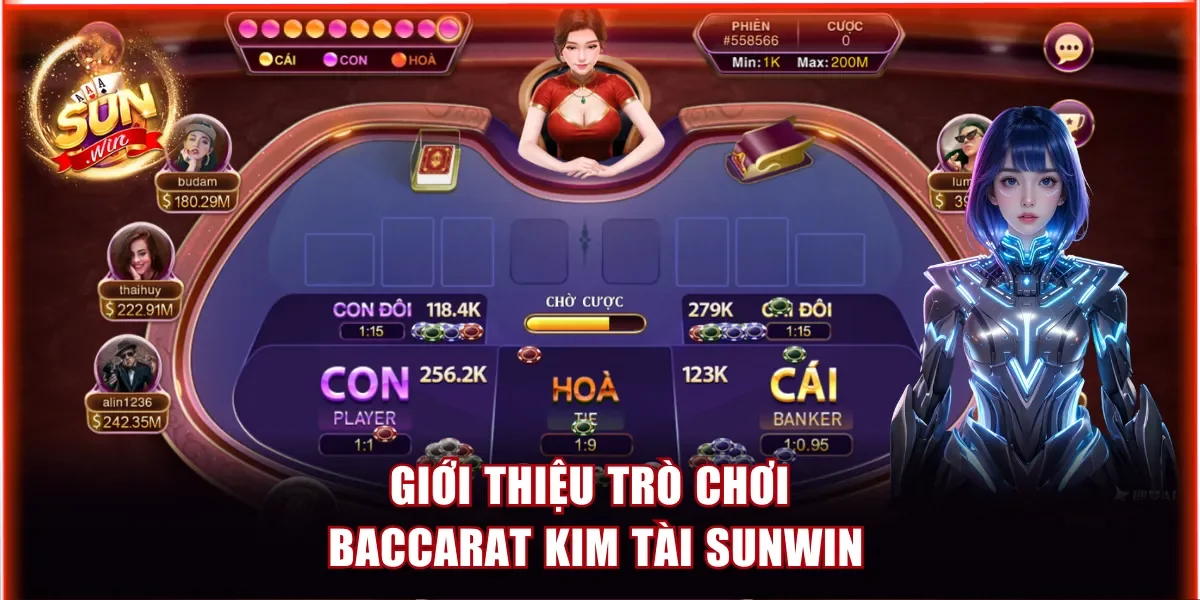 Baccarat Kim Tài Sunwin - Hướng Dẫn Cược 1 Ăn Ngay 15 2 Giới thiệu trò chơi Baccarat Kim Tài Sunwin