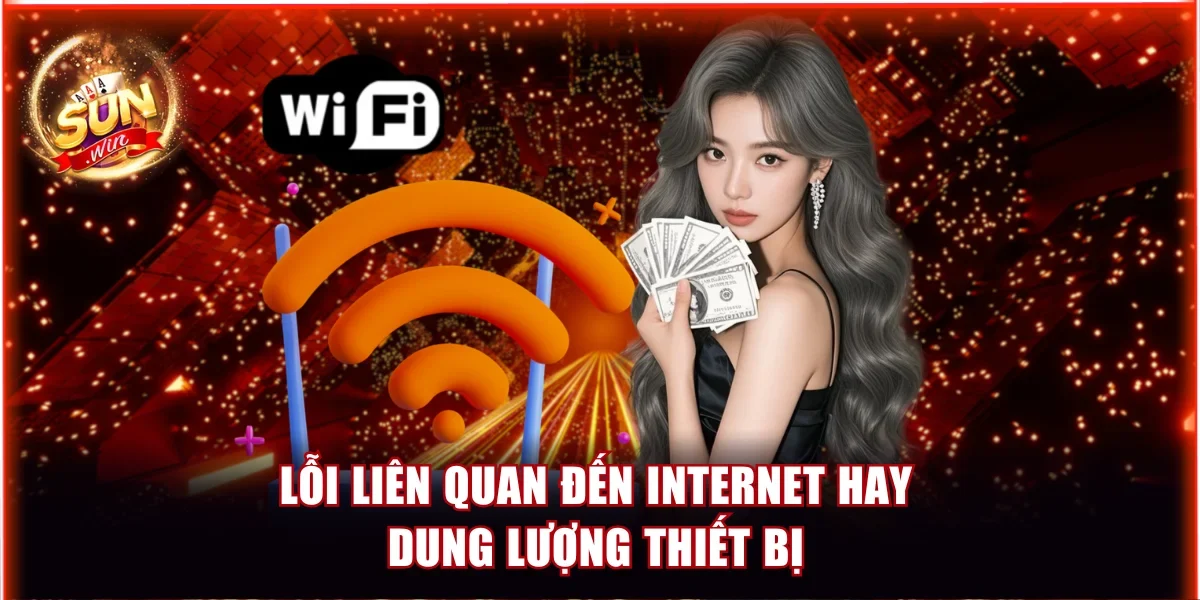 Không Vào Được Sunwin Trên Iphone Và Cách Khắc Phục Chuẩn 3 Lỗi liên quan đến internet hay dung lượng thiết bị