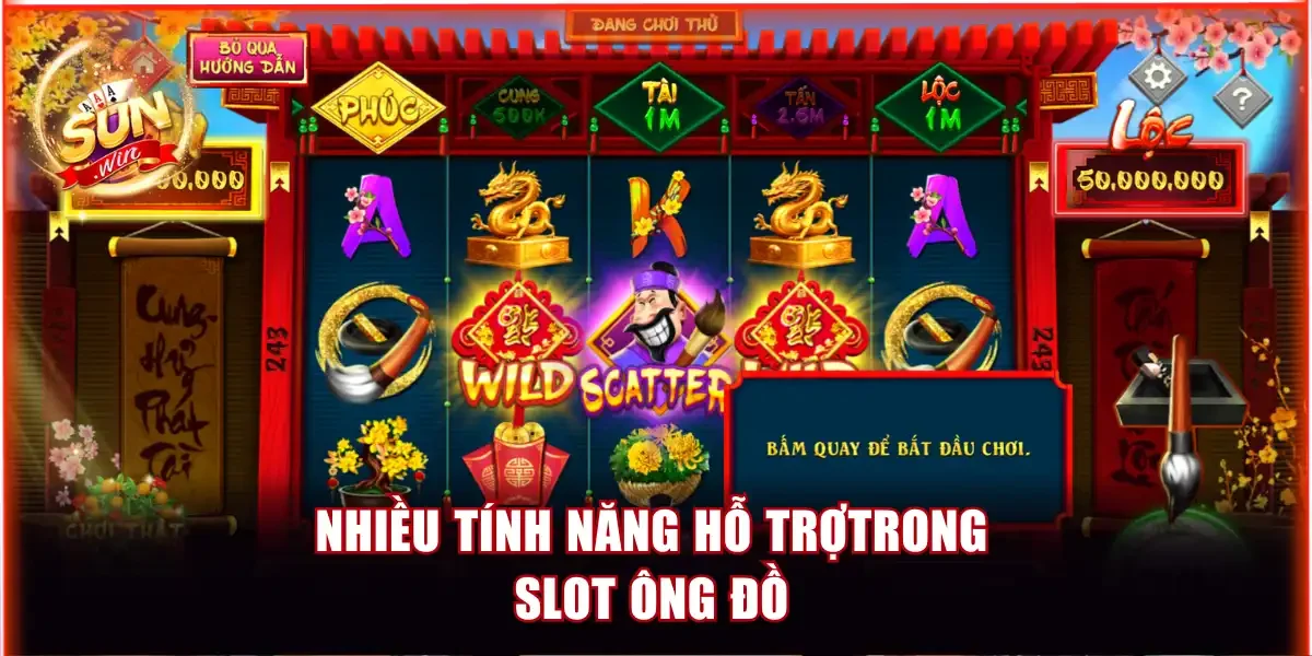 Ông Đồ Sunwin - Vòng Quay Hũ Sôi Động Với Jackpot Hàng Tỷ 4 Nhiều tính năng hỗ trợ trong slot Ông Đồ