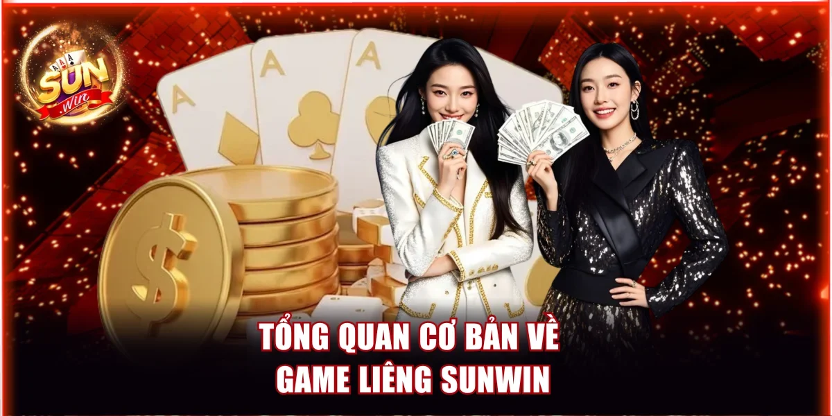 Liêng Sunwin - Game Bài Cực Hot Với Phần Thưởng Siêu Hời 2 Tổng quan cơ bản về game Liêng Sunwin
