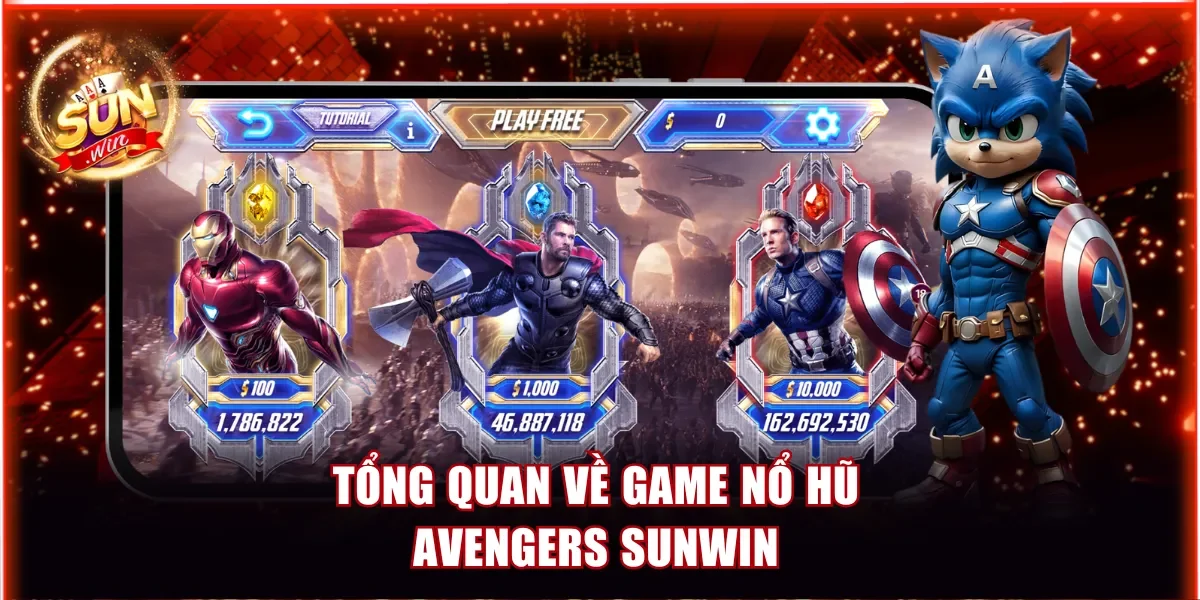 Avengers Sunwin - Game Nổ Hũ Săn Thưởng Siêu Anh Hùng Hot 2 Tổng quan về game nổ hũ Avengers Sunwin