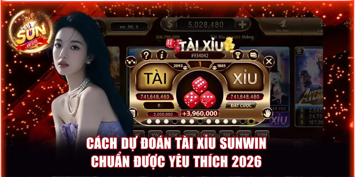 Cách Dự Đoán Tài Xỉu Sunwin Từ Cao Thủ Chia Sẻ, Hót Nhất 2026 1 Cách dự đoán tài xỉu Sunwin