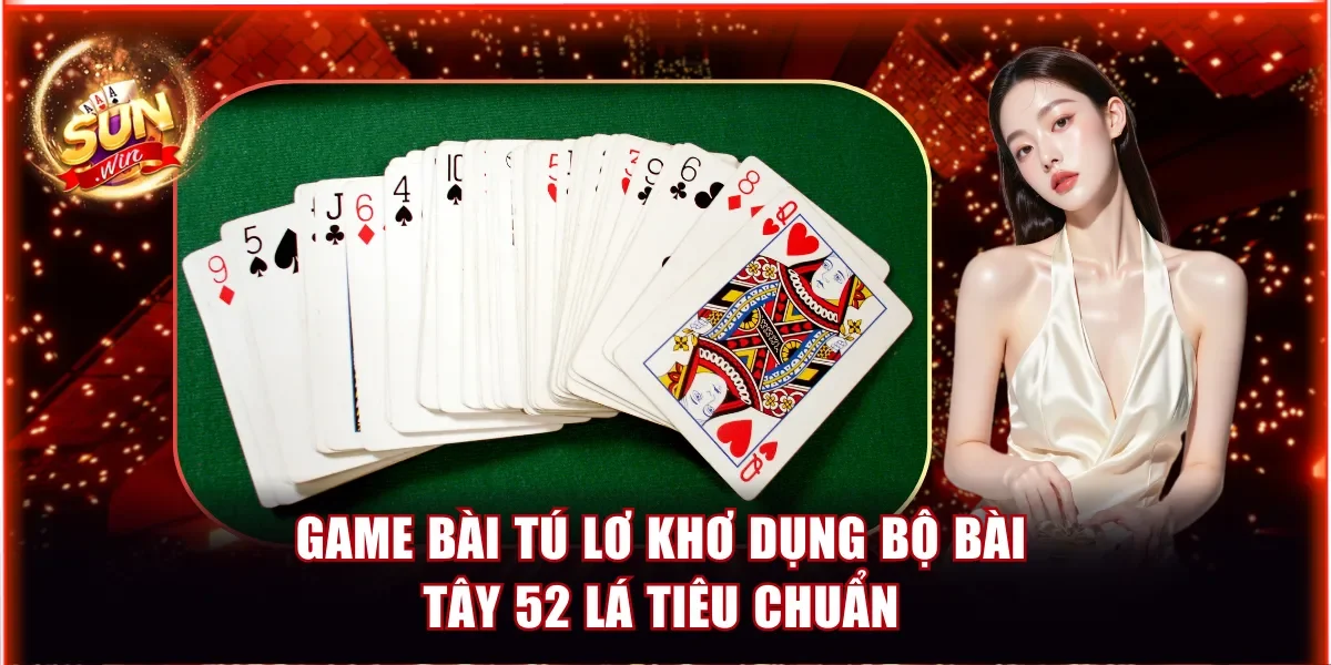 Xếp Hạng Top Game Bài Tú Lơ Khơ Đông Người Chơi Nhất 2026 2 Game bài tú lơ khơ dụng bộ bài Tây 52 lá tiêu chuẩn