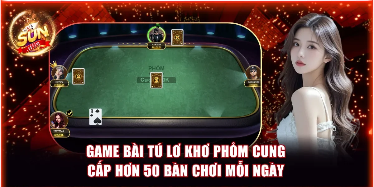 Xếp Hạng Top Game Bài Tú Lơ Khơ Đông Người Chơi Nhất 2026 3 Game bài tú lơ khơ Phỏm cung cấp hơn 50 bàn chơi mỗi ngày
