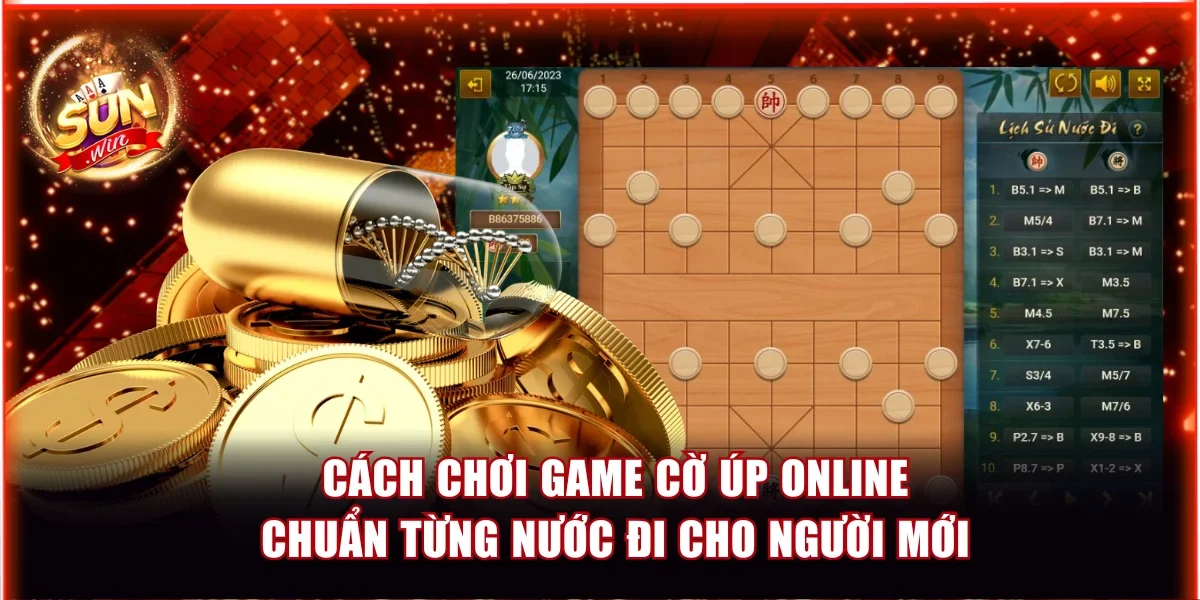 Cách Chơi Game Cờ Úp Online Sunwin Chuẩn Từng Nước Đi 1 game Cờ Úp online
