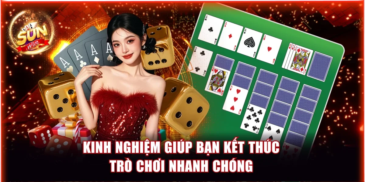 Top Game Xếp Bài Cổ Điển - Trò Chơi Trí Tuệ Chưa Bao Giờ Hết Hot 4 Kinh nghiệm giúp bạn kết thúc trò chơi nhanh chóng