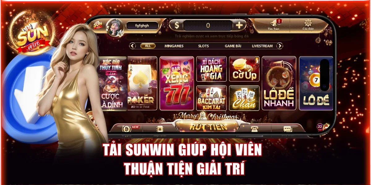 Cách Tải Sunwin Cho Điện Thoại iOS Và Android Chuẩn 2026 2 Tải Sunwin giúp hội viên thuận tiện giải trí