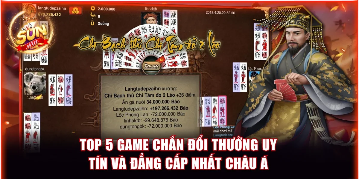 Top 5 Game Chắn Đổi Thưởng Uy Tín Và Đẳng Cấp Nhất Châu Á 1 Chắn đổi thưởng