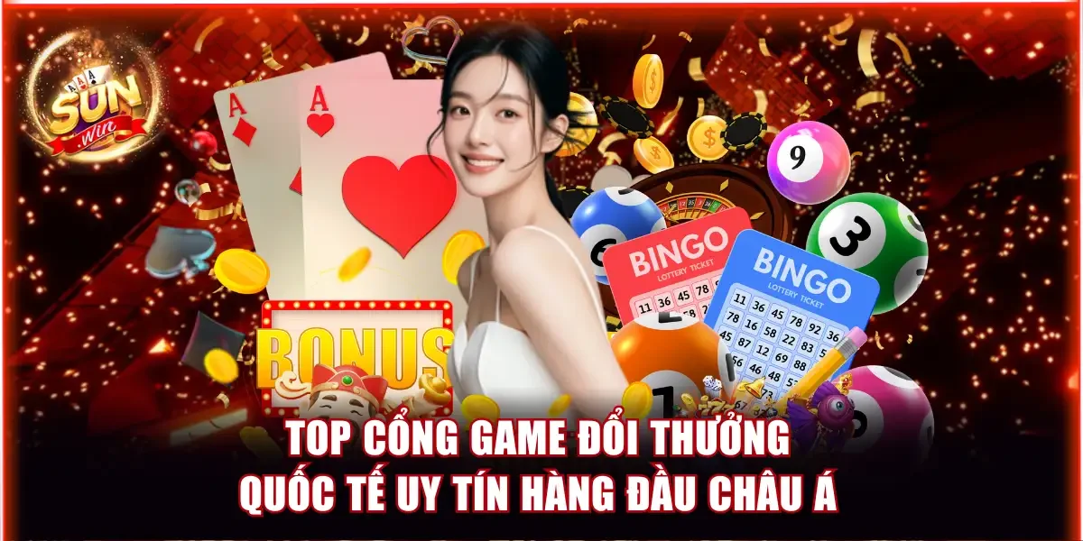 Top Cổng Game Đổi Thưởng Quốc Tế Uy Tín Hàng Đầu Châu Á 1 game đổi thưởng quốc tế