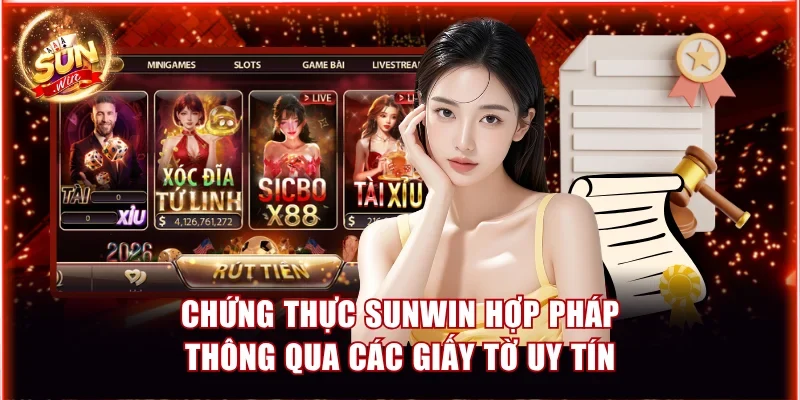 Chứng thực Sunwin hợp pháp thông qua các giấy tờ uy tín