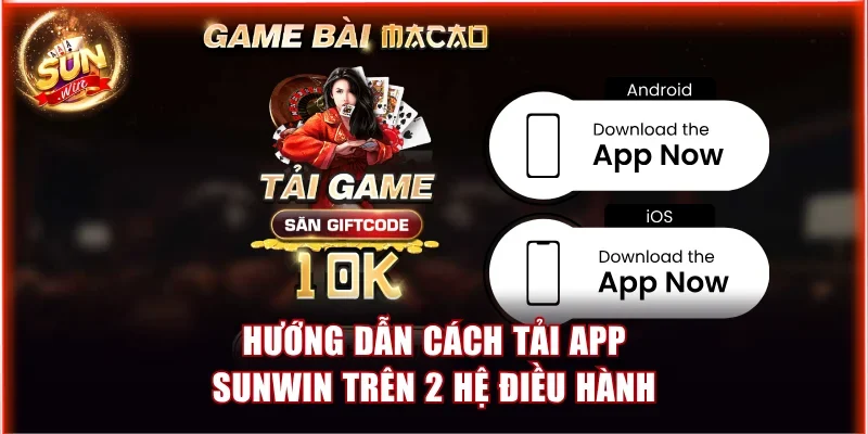 Hướng Dẫn Tải App Sunwin Mới Nhất Qua Di Động IOS/Android 3 Hướng dẫn cách tải app Sunwin nhanh trên 2 hệ điều hành